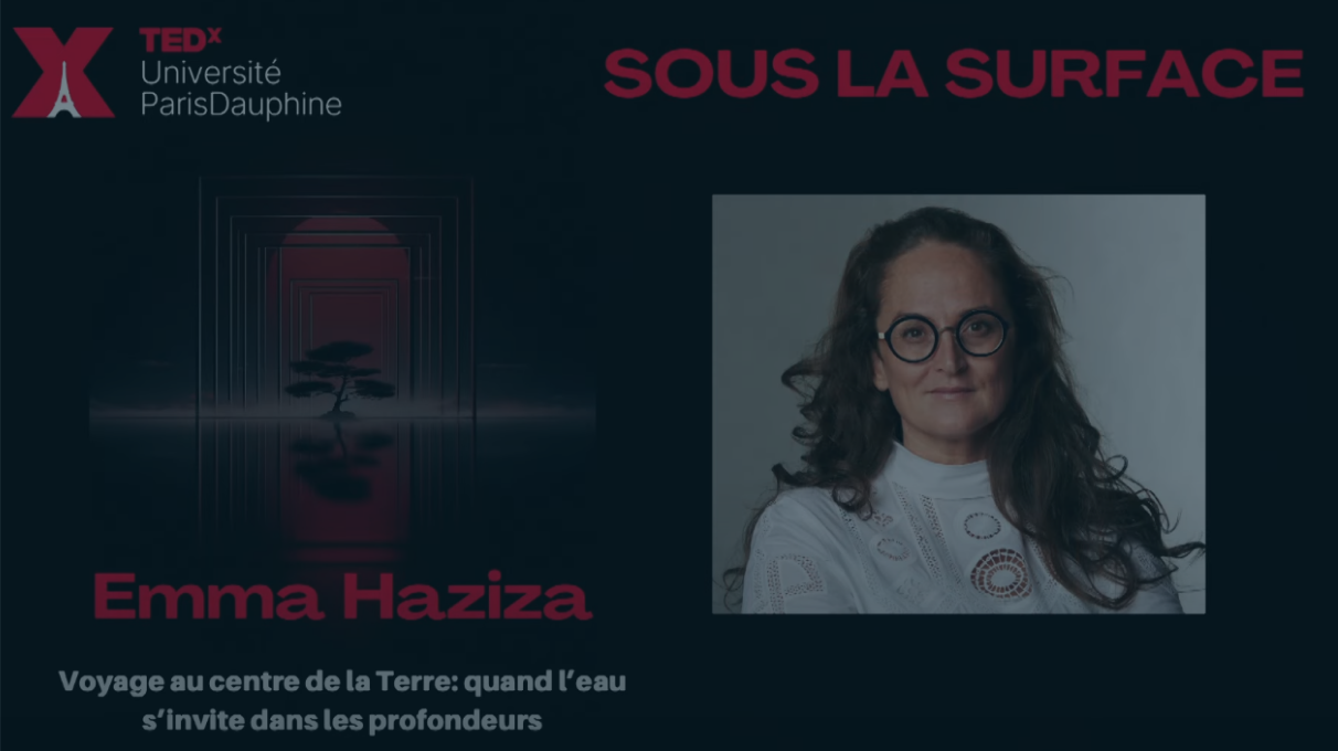 Image de présentation du TedX "Sous la surface" avec Emma Haziza et l'Université Paris Dauphine